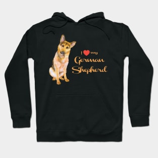 I love my German Shepherd Especially for GSD owners! Hoodie